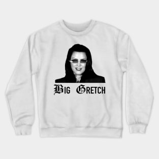 That Woman From Michigan aka Big Gretch Crewneck Sweatshirt